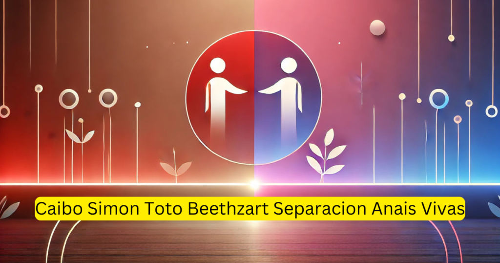 Caibo Simon Toto Beethzart Separacion Anais Vivas